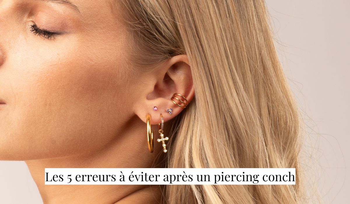 Les 5 erreurs à éviter après un piercing conch