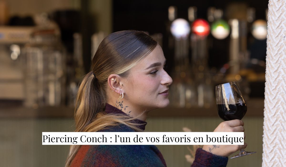 Piercing Conch : l’un de vos favoris en boutique