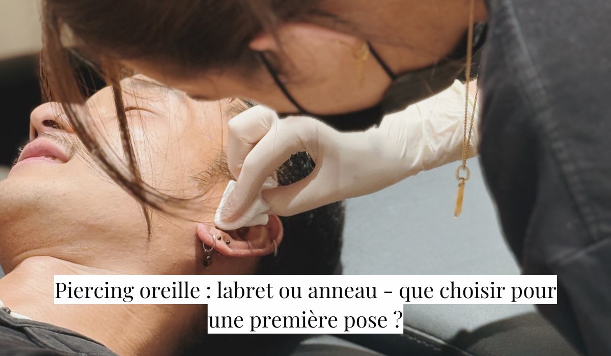 Piercing oreille : labret ou anneau - que choisir pour une première pose ?