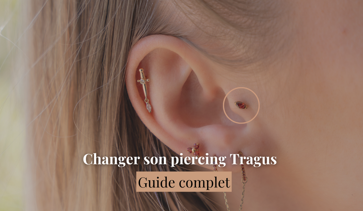 Comment changer son piercing Tragus  : Guide complet