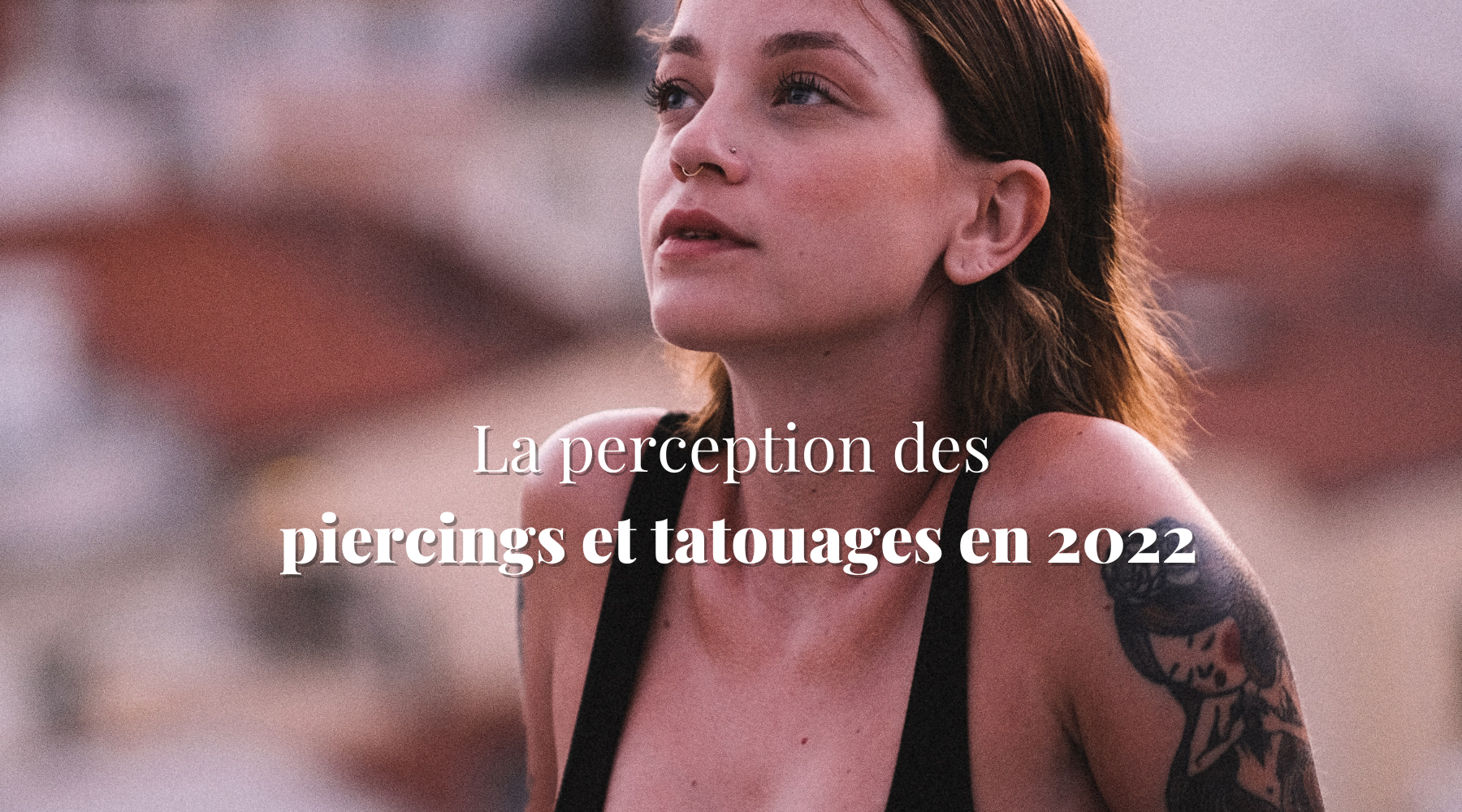 Perception du piercing et tatouage en 2022 - Obsidian Piercing