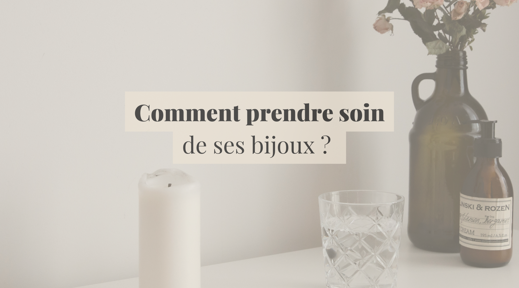 Guide d'entretien des bijoux : tout ce qu'il faut savoir