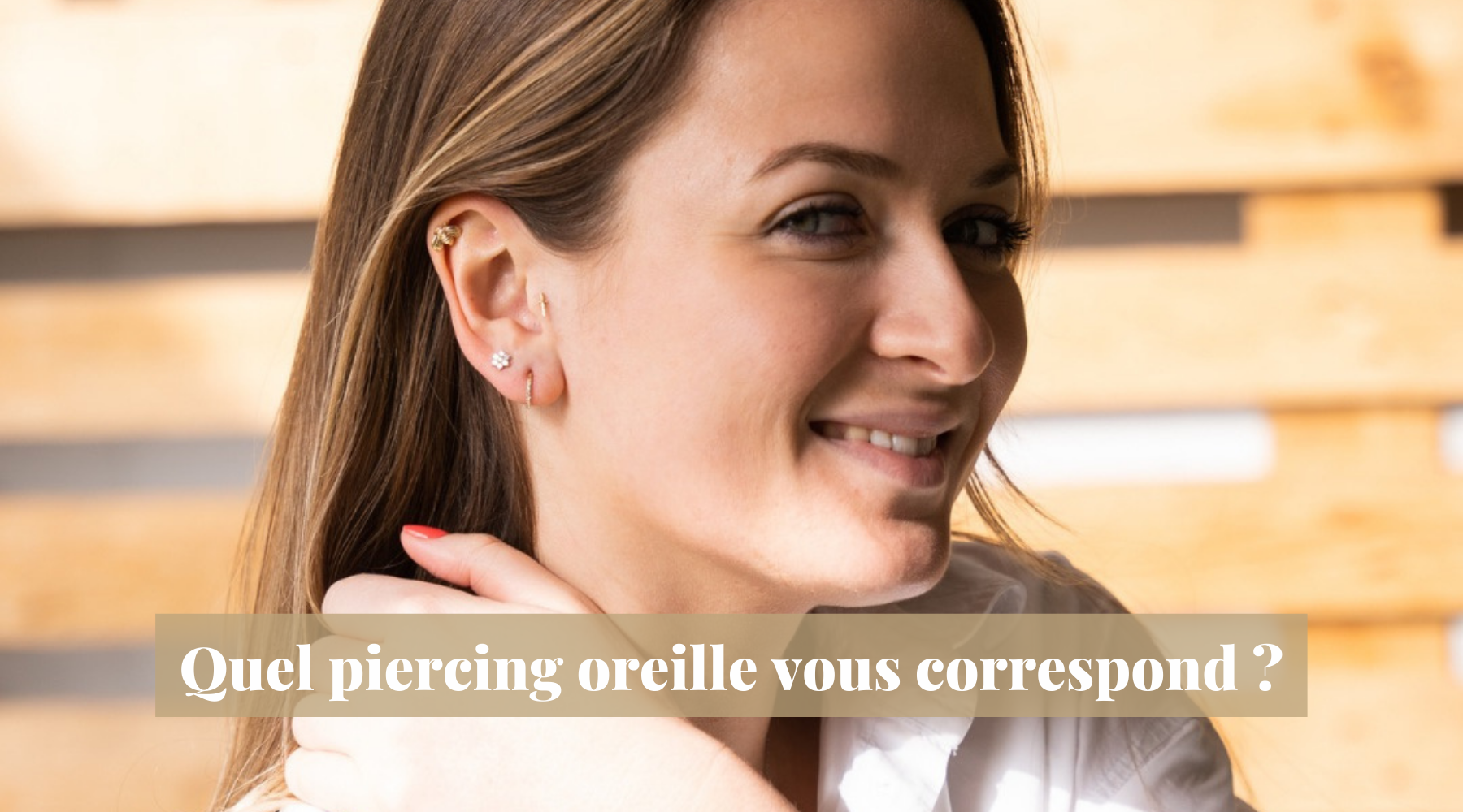 Quel piercing oreille vous correspond ?