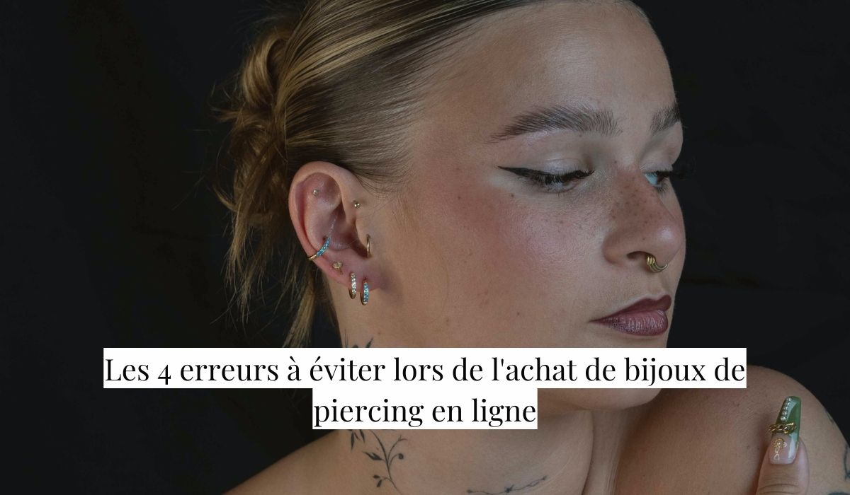 Les 4 erreurs à éviter lors de l'achat de bijoux de piercing en ligne