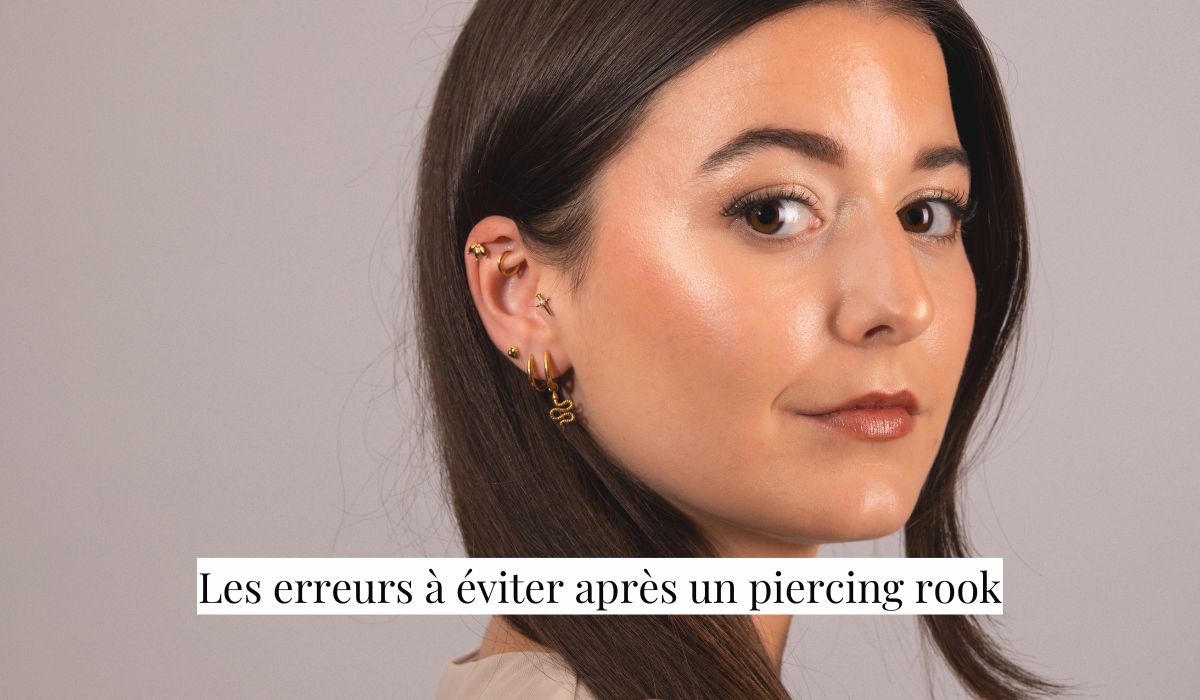 Les erreurs à éviter après un piercing rook