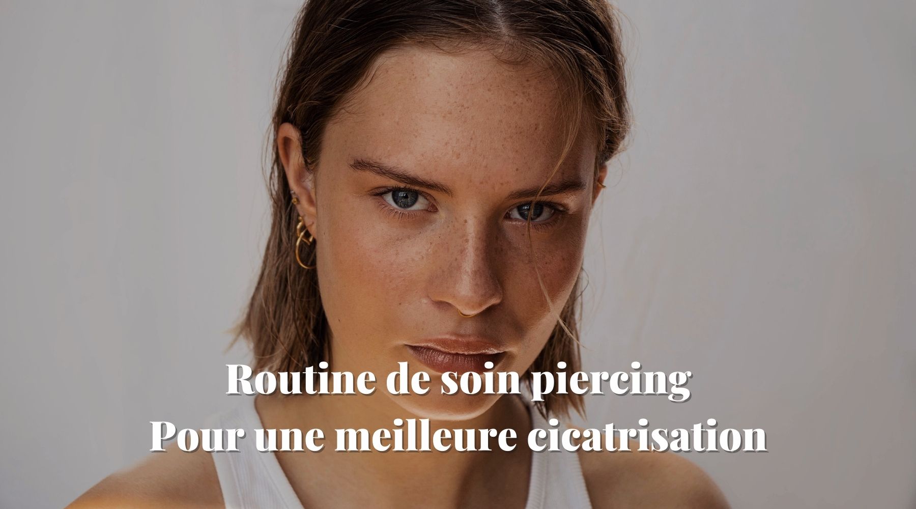 Routine de soin piercing
