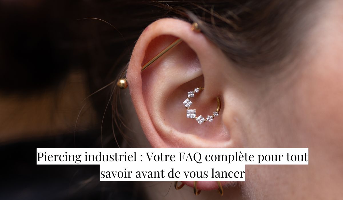 Piercing industriel : Votre FAQ complète pour tout savoir avant de vous lancer