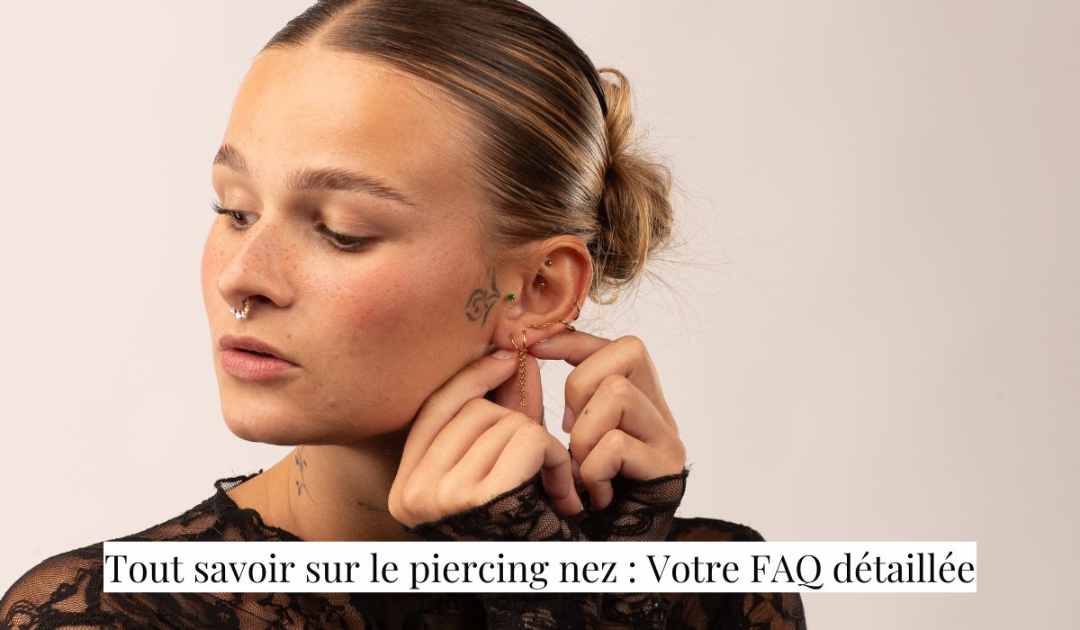 Tout savoir sur le piercing nez : Votre FAQ détaillée