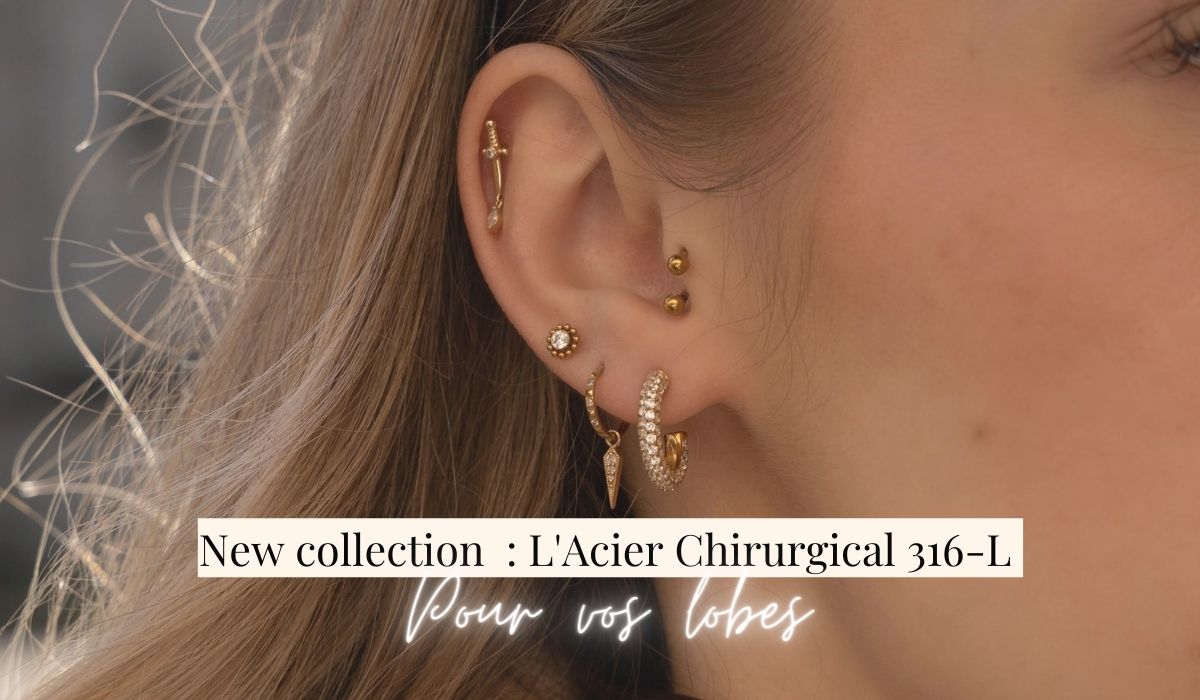 Nouvelle collection : L'Acier Chirurgical 316-L pour vos lobes