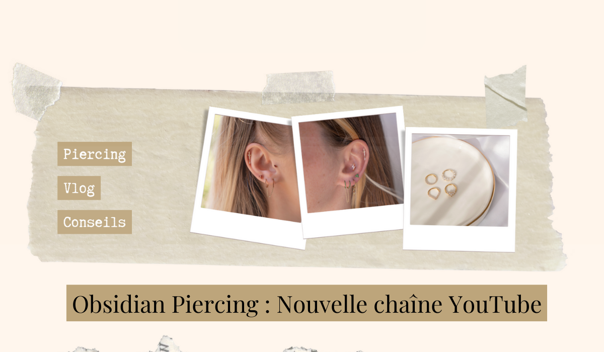 Obsidian Piercing : une nouvelle chaîne YouTube dédiée aux piercings !